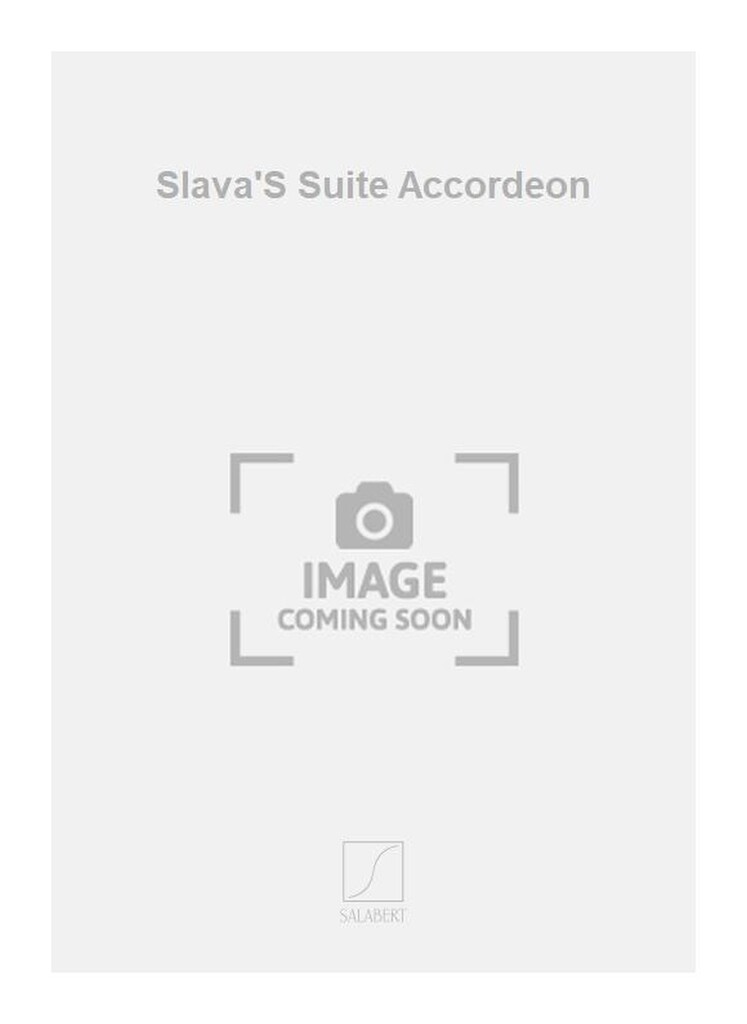 Slava'S Suite Accordeon